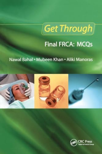 Get Through Final FRCA: MCQs