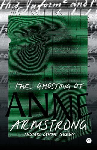 The Ghosting of Anne Armstrong (Practice as Research)