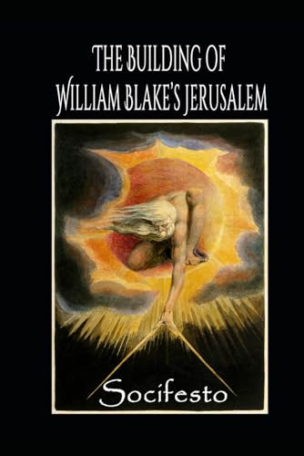 The Building of William Blake's Jerusalem: Socifesto