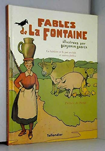 La laitière et le pot au lait et autres fables de La Fontaine