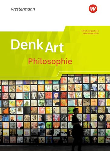 DenkArt - Arbeitsbücher Philosophie für die gymnasiale Oberstufe - Ausgabe Nordrhein-Westfalen u.a.: Schülerband Einführungsphase
