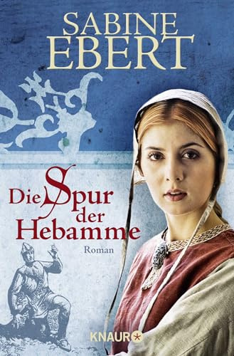 Die Spur der Hebamme (Die Hebammen-Saga, Band 2)