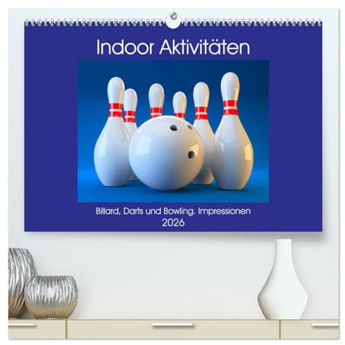 Indoor Aktivitäten. Billard, Darts und Bowling. Impressionen (hochwertiger Premium Wandkalender 2026 DIN A2 quer), Kunstdruck in Hochglanz: Gemütliche ... und Präzisionssport (CALVENDO Sport)