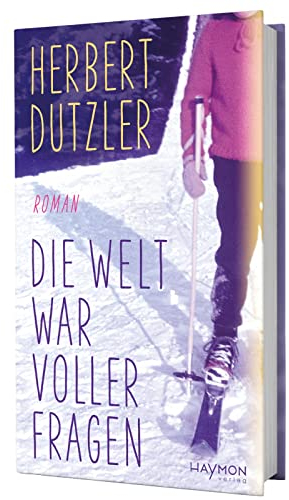 Die Welt war voller Fragen: Roman
