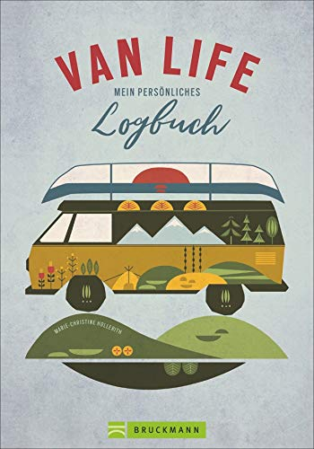 VAN LIFE. Mein persönliches Logbuch. Das Einschreibebuch für dein Van-Abenteuer.