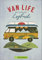 VAN LIFE. Mein persönliches Logbuch. Das Einschreibebuch für dein Van-Abenteuer.