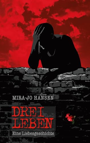 Drei Leben: Eine Liebesgeschichte