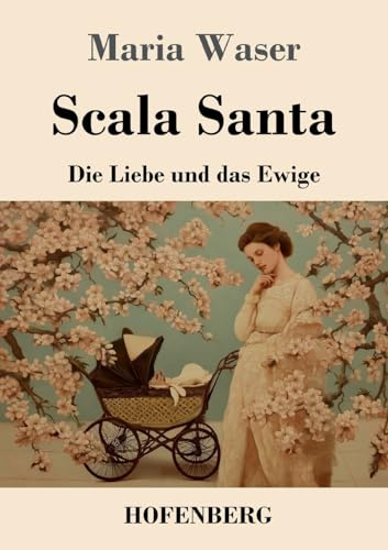 Scala Santa: Die Liebe und das Ewige