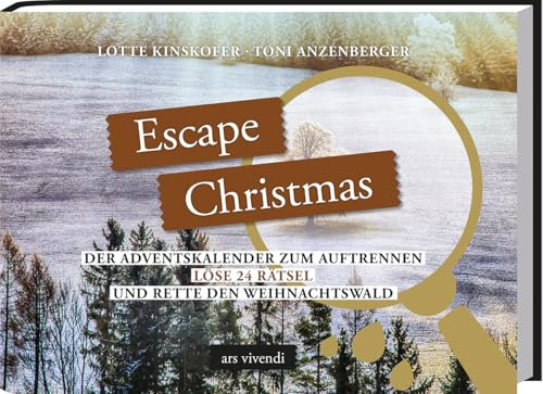 Escape Christmas - Löse 24 Rätsel und rette den Weihnachtswald - spannender Krimi-Adventskalender zum Auftrennen: Löse 24 Rätsel und rette den Weihnachtswald - Der Adventskalender zum Auftrennen