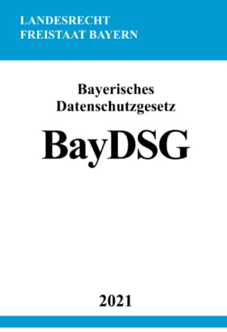 Bayerisches Datenschutzgesetz (BayDSG)