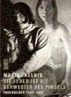 Die Feder ist die Schwester des Pinsels : Tagebücher 1943 bis 1997.