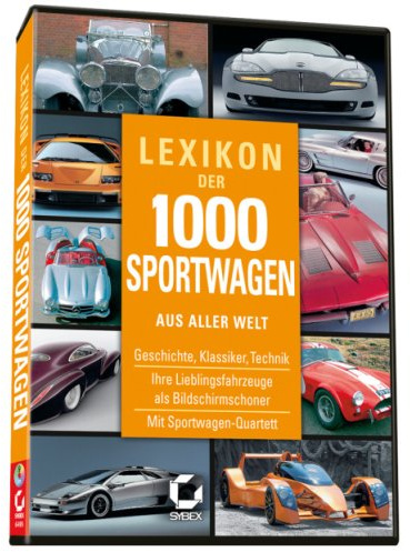 Lexikon der 1000 Sportwagen: Geschichte, Klassiker, Technik. Ihre Lieblingsfahrzeuge als Bildschirmschoner. Mit Sportwagen-Quartett. Für Windows 98SE/000/XP/Vista