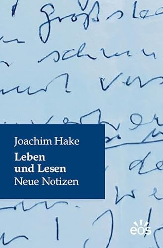 Leben und Lesen: Neue Notizen