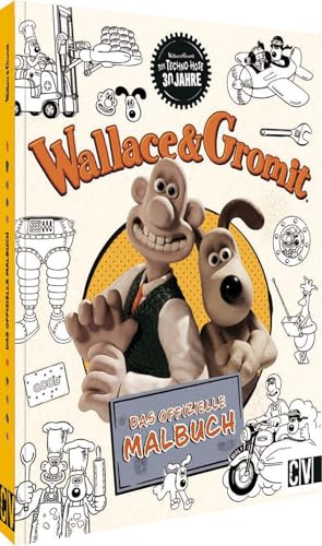 Ausmalbuch – Wallace und Gromit: Das offizielle Malbuch für Erwachsene und Kinder