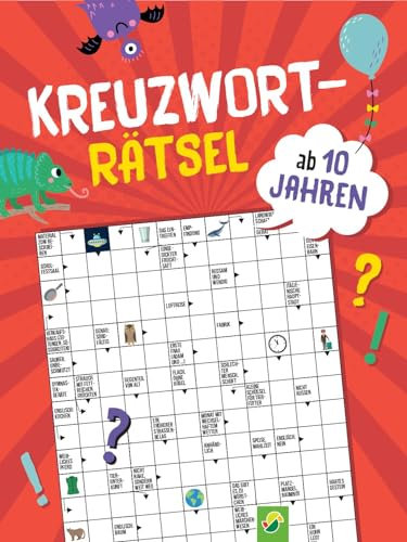 Kreuzworträtsel ab 10 Jahren: Für schlaue Köpfe I 75 coole Rätsel zum Knobeln