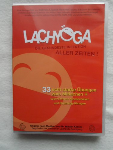 Lach-Yoga schenkt Lebensfreude: 33 Übungen zum Mitlachen
