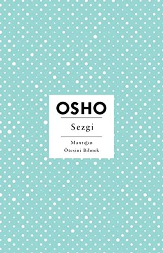 Sezgi: Mantığın Ötesini Bilmek