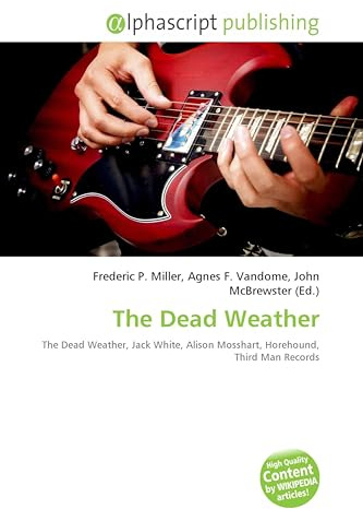 The Dead Weather: The Dead Weather, Jack White, Alison Mosshart, Horehound, Third Man Records