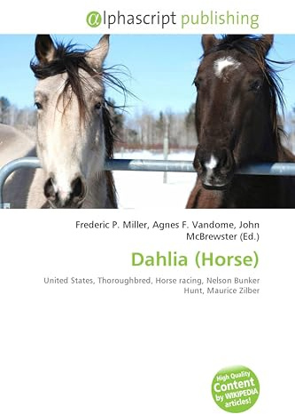 Dahlia (Horse): United States, Thoroughbred, Horse racing, Nelson Bunker Hunt, Maurice Zilber