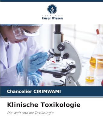 Klinische Toxikologie: Die Welt und die Toxikologie
