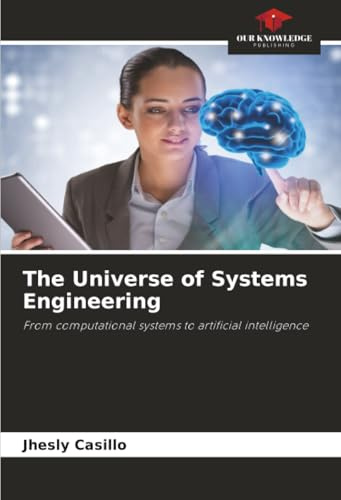 The Universe of Systems Engineering: From computational systems to artificial intelligence