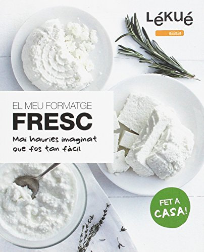 Lékué Libro de recetas, El Meu Formatge Fresc , idioma catalán