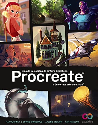 Guía de iniciación a la pintura digital con Procreate: Cómo crear arte en el iPad (ESPACIO DE DISEÑO)