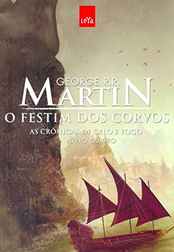 O Festim dos Corvos. As Crônicas de Gelo e Fogo - Livro 4 (Em Portuguese do Brasil)
