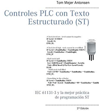 Controles PLC con Texto Estructurado (ST): IEC 61131-3 y la mejor práctica de programación ST