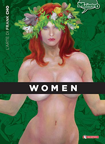 Women. L'arte di Frank Cho (Maèstro)