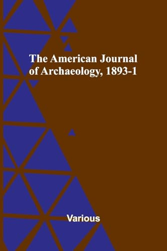 The American Journal of Archaeology, 1893-1