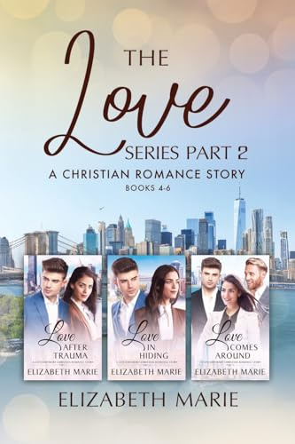 The Love Series Part Two: A Christian Romance Story