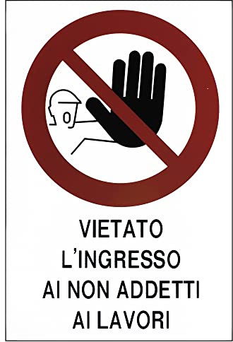 Cartello VIETATO L'INGRESSO AI NON ADDETTI AI LAVORI Plastificato con 2 Strisce Adesive Per Visibilità a Distanza. Bianco con Simbolo Rosso/Nero e Scritta Nera 30 x 20 Cm.