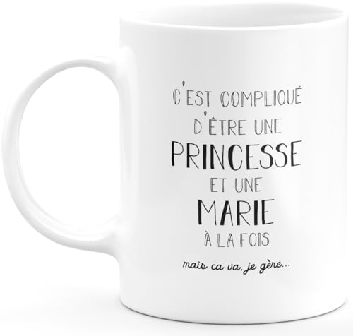 quotedazur - Mug Prénom Marie Compliqué D'Être Une Princesse Et Une Marie Mais Ca Va Je Gère - Cadeau Humour Prénom - Idée Cadeau Saint Valentin - Tasse Prénom Marie - Idéal Pour Noël