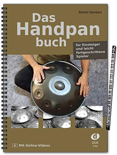 DUX-Verlag Handpanbuch - Das Handpan-Lehrbuch für Einsteiger und leicht fortgeschrittene Spieler mit Online-Videos, Anwendbar auf verschiedene Handpan-Tonarten, Inklusive Musik-Bleistift
