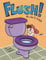 Flush An ode to Toilets: A comic potty poem