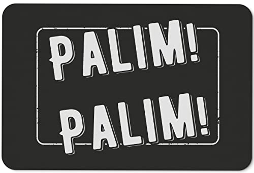 Tassenbrennerei Original - Fußmatte Palim Palim - Türmatte lustig mit Spruch - Deutsche Qualität