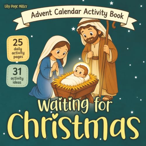 Waiting for Christmas: Advent Calendar Activity Book for Kids | Countdown to The Nativity of Jesus | Coloring Pages, Activities and Bible verses for Christian Family