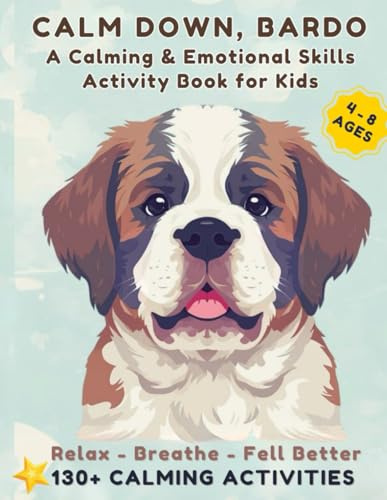 Calm Down, Bardo - Activity Book: A Calm & Feelings Activity Book for Kids