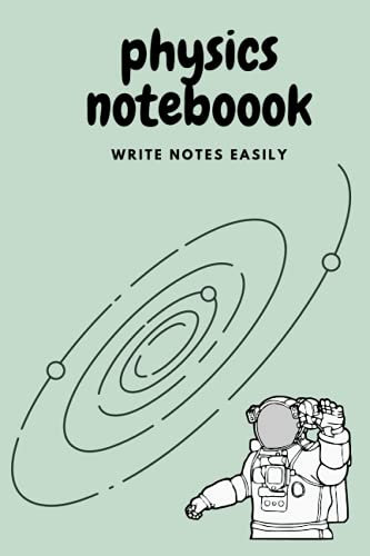 Physics notebook and journal gift for teen, kids, children, men, women, note taking, revision, GCSE, A-LEVEL, 6 9, 100 pages: perfect book for note taking and revising