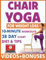 Chair Yoga for Weight Loss: 28 Day Fitness Chart to Lose Belly and Burn Back Fat Fast with 10-Minute Workouts, Exercise Videos, Diet, Chair Yoga ... and Vitality Series by a Professional)
