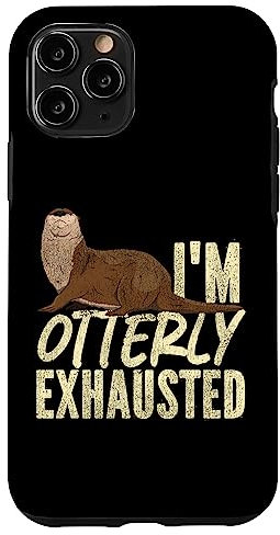 iPhone 11 Pro Otter I'm Otterly Exhausted Case
