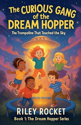 The Curious Gang of the Dream Hopper - The Trampoline That Touched the Sky