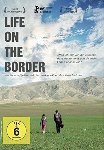 Life on the border - Kinder aus Syrien und dem Irak erzählen ihre Geschichten