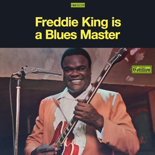 Freddie King Is A Blues Master