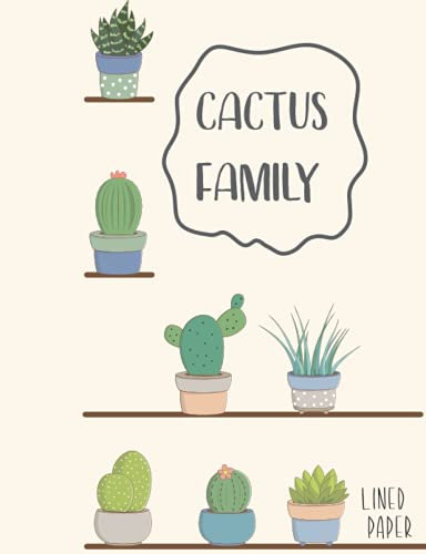 Cactus Family Lined Notebook: 202 Page Journal 7.44”x9.69” (composition book size)