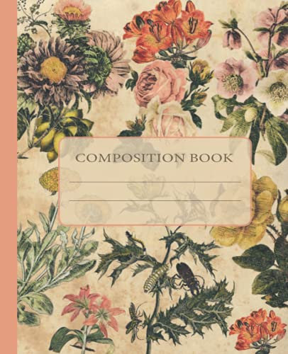 Composition Notebook: Superb Vintage Flower Illustration | Vintage Composition Notebook College Ruled, 120 Pages, 7.5 x 9.75 | Vintage Composition