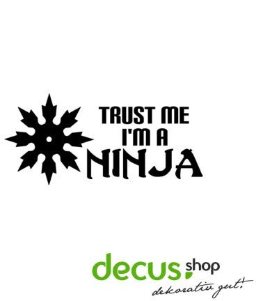 Decus Shop Trust me i am a Ninja // Sticker OEM JDM Style Aufkleber