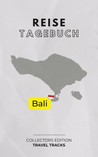 Mein Reisetagebuch: Bali - exklusive Sammeledition Rundreise Bali - TRAVEL TRACKS: Reisetagebuch Bali zum Ausfüllen & selber Schreiben - minimalistisches, klassisches Design - für 30 Reisetage