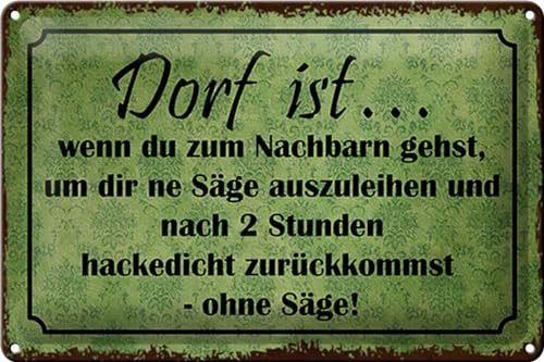 Schild Blech 30x20cm - Made in Germany - Spruch Dorf ist wenn du zum Nachbarn Metall Deko Blechschild